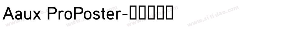 Aaux ProPoster字体转换